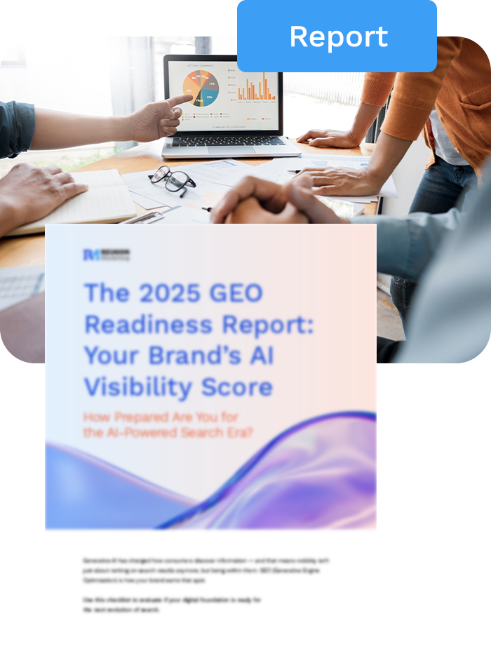 Resource: Report | The 2025 GEO Readiness Report: Your Brand’s AI Visibility Score 1 RMWebsite2025 resource graphic The 2025 GEO Readiness Report 2